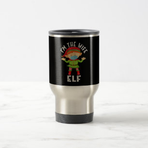 Ich bin die Frau Elf Lustiges Weihnachtsgeschenk Reisebecher