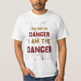 "Ich bin die Gefahr" T-Shirt