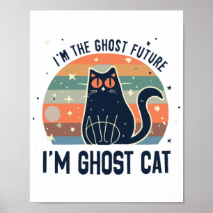 ICH BIN DIE GHOST ZUKUNFT, GHOST KATZE POSTER