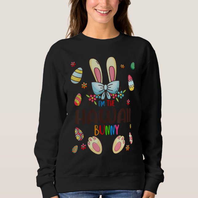Ich bin die Hawaii Bunny Oaster Day Matching Famil Sweatshirt (Vorderseite)