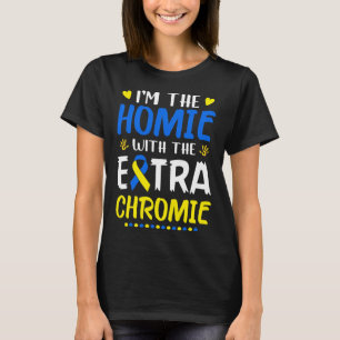 Ich bin die Heimat mit dem Extra-Chromie-Down-Synd T-Shirt