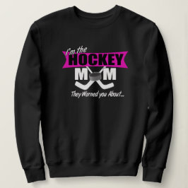 Ich bin die Hockey-Mama Sweatshirt
