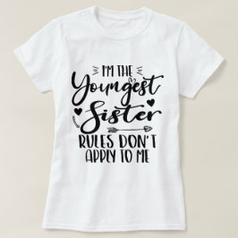 Ich bin die jüngste Schwester der Geburtstagsschwe T-Shirt