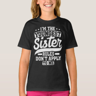 Ich bin die jüngste Schwester-Regel, die für mich  T-Shirt