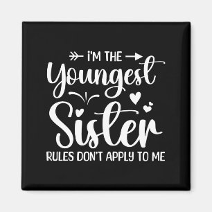 Ich bin die jüngste Schwester Regeln gelten nicht Magnet