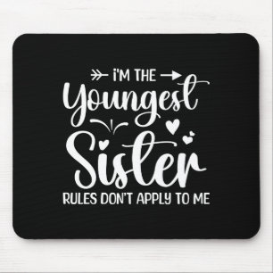 Ich bin die jüngste Schwester, Regeln gelten nicht Mousepad