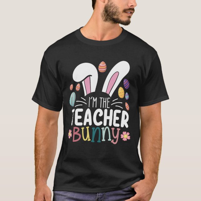 Ich bin die Lehrerin, die Ostern spielt T-Shirt (Vorderseite)