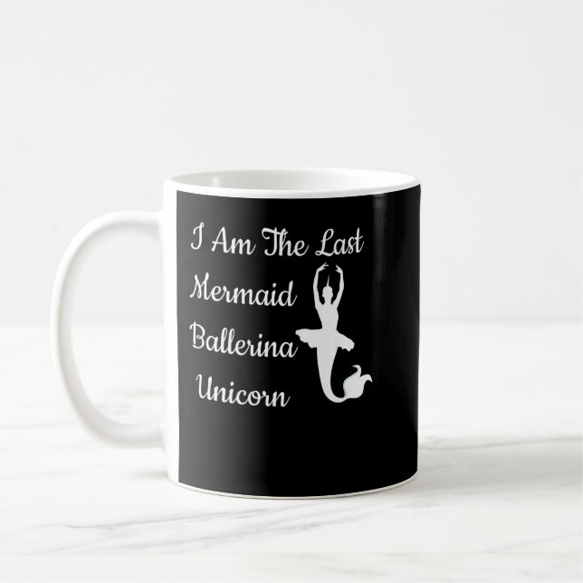 Ich bin die letzte Meerjungfrau Ballerina Unicorn  Kaffeetasse (Links)