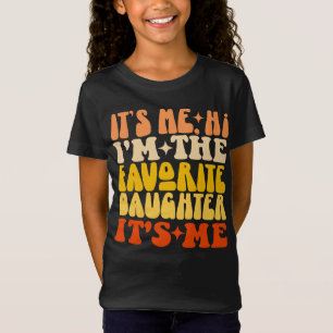 Ich bin die Lieblings-Tochter. Ich bin lustig T-Shirt