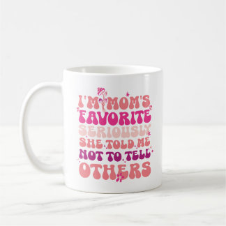 Ich bin die Lieblingsfrau der Mama und sagte mir e Kaffeetasse