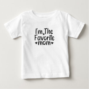 Ich bin die Lieblingsmutter Baby T-shirt