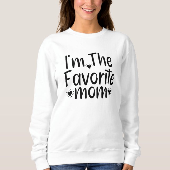 Ich bin die Lieblingsmutter Sweatshirt (Vorderseite)
