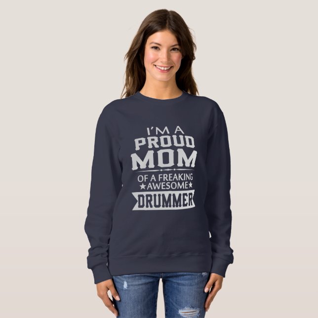 Ich bin die MAMA DES STOLZEN SCHLAGZEUGERS Sweatshirt (Vorne ganz)