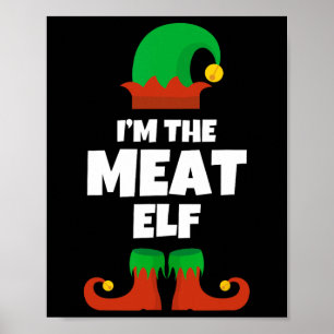 Ich bin die Meat Elf Familie Weihnachten Funny Gri Poster