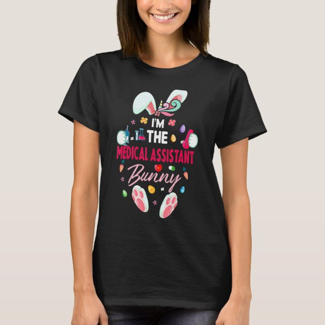 Ich bin die medizinische Assistentin Bunny Matchin T-Shirt (Vorderseite)