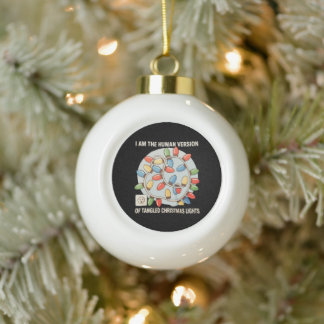 Ich bin die menschliche Version von verhedderten W Keramik Kugel-Ornament