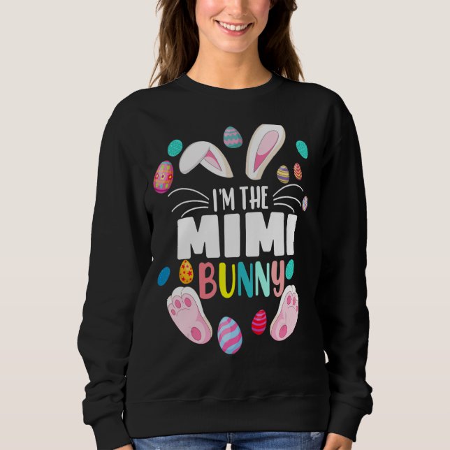 Ich bin die Mimi Bunny Matching Family Ostereier 2 Sweatshirt (Vorderseite)