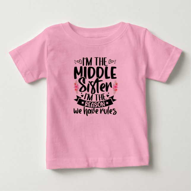 Ich bin die mittlere Schwester, ich bin der Grund, Baby T-shirt (Vorderseite)