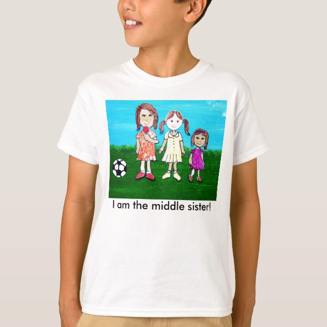Ich bin die mittlere Schwester! T-Shirt (Vorderseite)