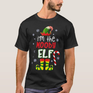 Ich bin die Moody Elf, die Weihnachtsfamilie zusam T-Shirt