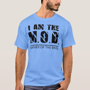 Ich bin die Mutter der Bride Design767 T-Shirt