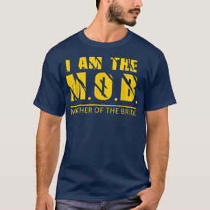 Ich bin die Mutter der Bride Design 768 T-Shirt