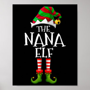 Ich bin die Nana Elf, die Weihnachtskostüme passt Poster
