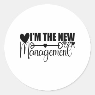 Ich bin die neue Management-Funny frisch Verheirat Runder Aufkleber