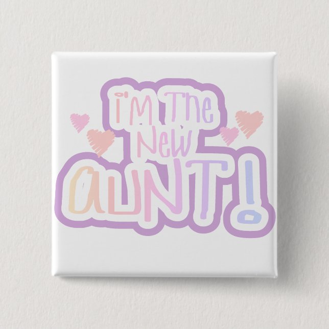 Ich bin die neue Tante - Pink-Schatten Button (Vorderseite)