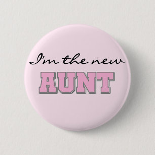 Ich bin die neuen Tanten-T-Shirts und die Button