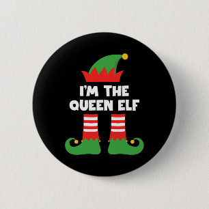 Ich bin die Queen Elf Funny Xmas Matching Family G Button