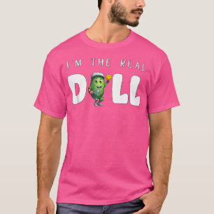 ICH BIN DIE RICHTIGE DILL Witziger Pickleball Lust T-Shirt