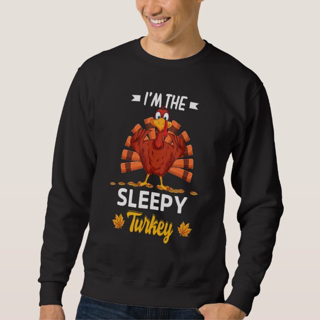 Ich bin die schlaflose Türkei glücklich Thanksgivi Sweatshirt (Vorderseite)