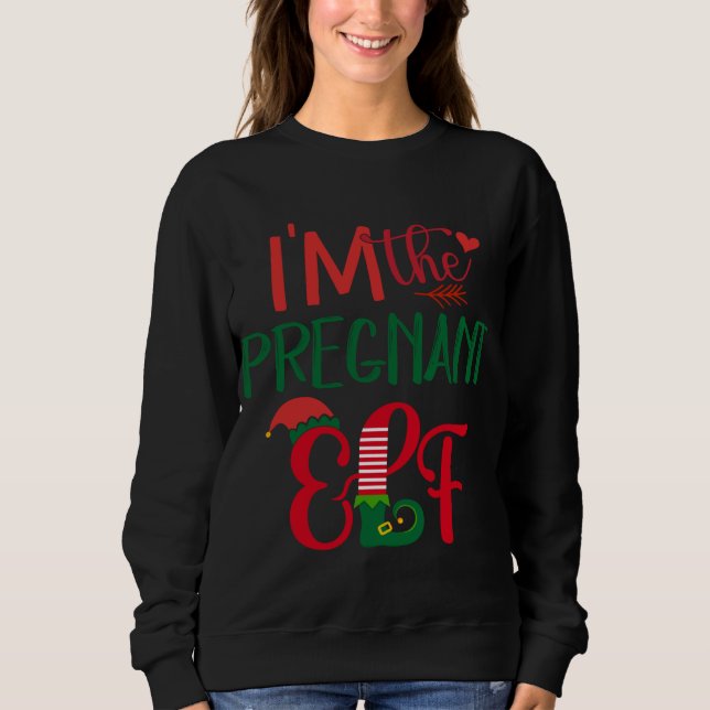 Ich bin die schwangere Elf Matching Familie Ugly C Sweatshirt (Vorderseite)
