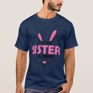 Ich bin die Schwester Bunny Graphic Niedlich Oster T-Shirt