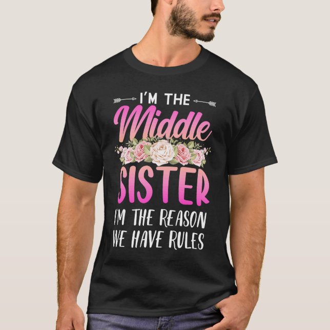 Ich bin die Schwester der Mitte, ich bin der Grund T-Shirt (Vorderseite)