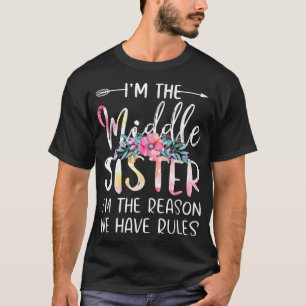 Ich bin die Schwester der Mitte, ich bin der Grund T-Shirt
