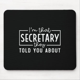 Ich bin die Sekretärin, von der man Ihnen erzählt Mousepad