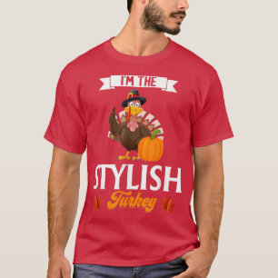 Ich bin die stilvolle Türkei Familie, die Thanksgi T-Shirt