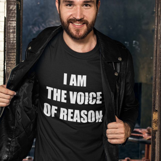 Ich bin die Stimme der Vernunft T-Shirt (Von Creator hochgeladen)