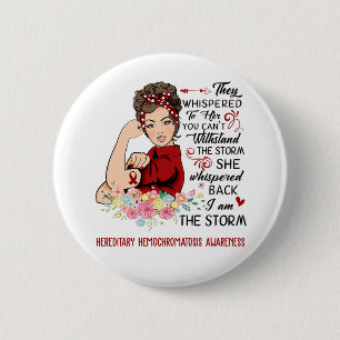 Ich bin die Storm HEREDITARY HEMOCHROMATOSIS Ausze Button