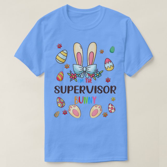 Ich bin die Supervisor Bunny Oaster Day Matching F T-Shirt (Design vorne)