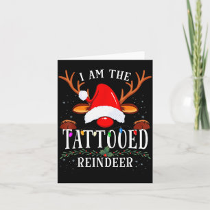 Ich bin die tätowierte Rentiere Weihnachtsfamilie Karte