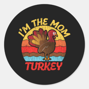 Ich bin die Truthahn-Mutter, lustiges Thanksgiving Runder Aufkleber