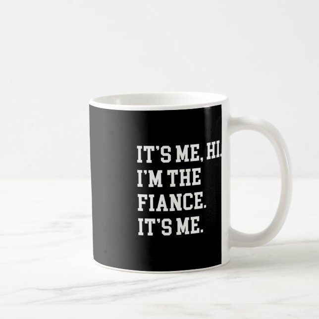Ich bin die Verlobte, die ich bin, meine Freundin  Kaffeetasse (Rechts)
