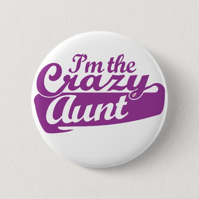 Ich bin die verrückte Tante Button (Vorderseite)