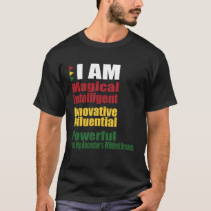 Ich BIN die wildesten Träume meiner Vorfahren Schw T-Shirt