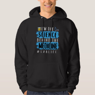 ICH BIN DIE WISSENSCHAFT BEHIND DER MEDIZIN #LABLI HOODIE