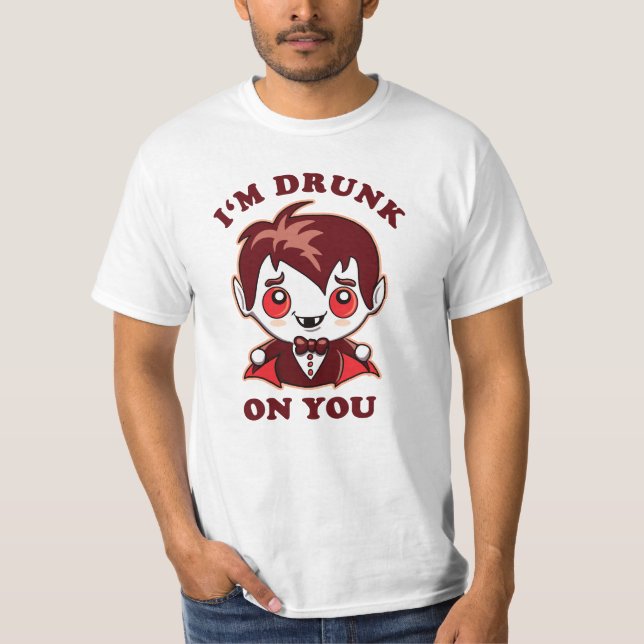 Ich bin dir Betrunken | Niedliche Vampire-Liebe T-Shirt (Vorderseite)