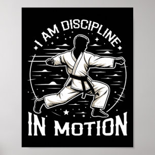 Ich bin Disziplin in Motions Martial Arts Karate M Poster
